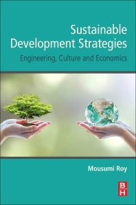 Sustainable Development Strategies; Engineering, Culture and Economics (Paperback) 9780128189207