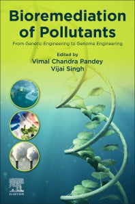 Bioremediation of Pollutants; From Genetic Engineering to Genome Engineering (Paperback) 9780128190258