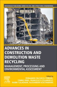 Advances in Construction and Demolition Waste Recycling; Management, Processing and Environmental Assessment (Paperback) 9780128190555