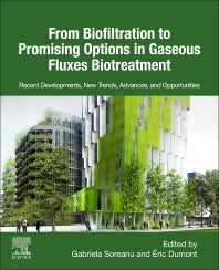 From Biofiltration to Promising Options in Gaseous Fluxes Biotreatment; Recent Developments, New Trends, Advances, and Opportunities (Paperback) 9780128190647