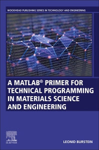 A MATLAB® Primer for Technical Programming for Materials Science and Engineering (Paperback) 9780128191156