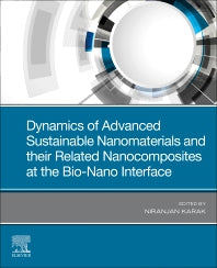 Dynamics of Advanced Sustainable Nanomaterials and Their Related Nanocomposites at the Bio-Nano Interface (Paperback) 9780128191422