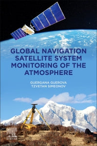 Global Navigation Satellite System Monitoring of the Atmosphere (Paperback) 9780128191521