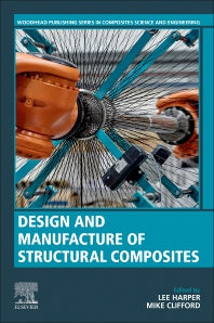 Design and Manufacture of Structural Composites (Paperback) 9780128191606