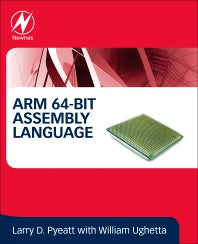 ARM 64-Bit Assembly Language (Paperback) 9780128192214