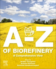 A-Z of Biorefinery; A Comprehensive View (Paperback) 9780128192481