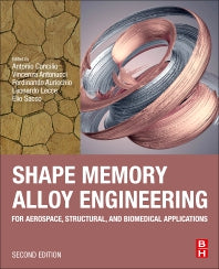 Shape Memory Alloy Engineering; For Aerospace, Structural, and Biomedical Applications (Paperback) 9780128192641