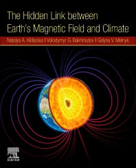 The Hidden Link Between Earth’s Magnetic Field and Climate (Paperback) 9780128193464