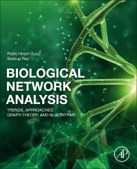 Biological Network Analysis; Trends, Approaches, Graph Theory, and Algorithms (Paperback) 9780128193501