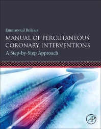 Manual of Percutaneous Coronary Interventions; A Step-by-Step Approach (Paperback) 9780128193679