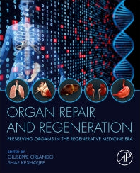 Organ Repair and Regeneration; Preserving Organs in the Regenerative Medicine Era (Paperback) 9780128194515