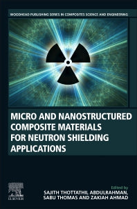 Micro and Nanostructured Composite Materials for Neutron Shielding Applications (Paperback) 9780128194591
