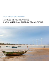 The Regulation and Policy of Latin American Energy Transitions (Paperback) 9780128195215