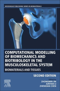 Computational Modelling of Biomechanics and Biotribology in the Musculoskeletal System; Biomaterials and Tissues (Paperback) 9780128195314