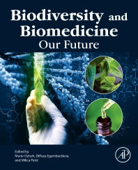 Biodiversity and Biomedicine; Our Future (Paperback) 9780128195413