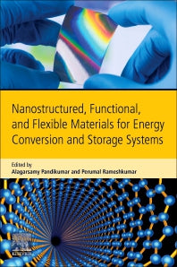 Nanostructured, Functional, and Flexible Materials for Energy Conversion and Storage Systems (Paperback) 9780128195529