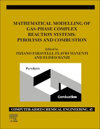 Mathematical Modelling of Gas-Phase Complex Reaction Systems: Pyrolysis and Combustion (Hardback) 9780128195796