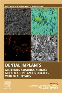 Dental Implants; Materials, Coatings, Surface Modifications and Interfaces with Oral Tissues (Paperback) 9780128195864