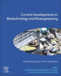 Current Developments in Biotechnology and Bioengineering; Emerging Organic Micro-pollutants (Paperback) 9780128195949