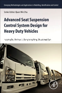 Advanced Seat Suspension Control System Design for Heavy Duty Vehicles (Paperback) 9780128196014