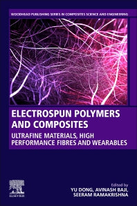 Electrospun Polymers and Composites; Ultrafine Materials, High Performance Fibers and Wearables (Paperback) 9780128196113