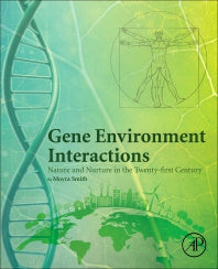 Gene Environment Interactions; Nature and Nurture in the Twenty-first Century (Paperback) 9780128196137