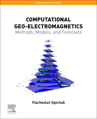 Computational Geo-Electromagnetics; Methods, Models, and Forecasts (Paperback) 9780128196311