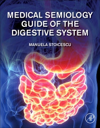 Medical Semiology Guide of the Digestive System Part I (Paperback) 9780128196366