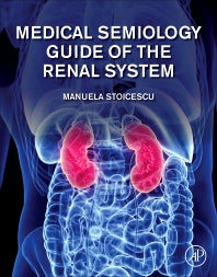 Medical Semiology Guide of the Renal System (Paperback) 9780128196397