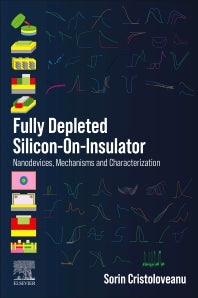 Fully Depleted Silicon-On-Insulator; Nanodevices, Mechanisms and Characterization (Paperback) 9780128196434