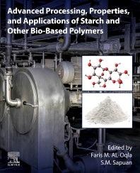 Advanced Processing, Properties, and Applications of Starch and Other Bio-based Polymers (Paperback) 9780128196618
