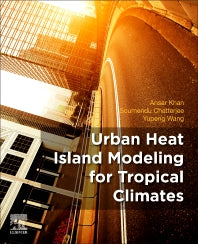 Urban Heat Island Modeling for Tropical Climates (Paperback) 9780128196694