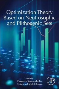 Optimization Theory Based on Neutrosophic and Plithogenic Sets (Paperback) 9780128196700