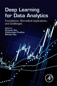 Deep Learning for Data Analytics; Foundations, Biomedical Applications, and Challenges (Paperback) 9780128197646