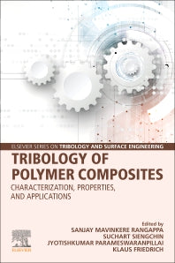 Tribology of Polymer Composites; Characterization, Properties, and Applications (Paperback) 9780128197677
