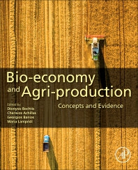 Bio-economy and Agri-production; Concepts and Evidence (Paperback) 9780128197745