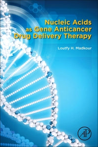 Nucleic Acids as Gene Anticancer Drug Delivery Therapy (Paperback) 9780128197776