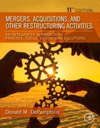 Mergers, Acquisitions, and Other Restructuring Activities; An Integrated Approach to Process, Tools, Cases, and Solutions (Paperback) 9780128197820