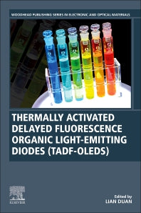 Thermally Activated Delayed Fluorescence Organic Light-Emitting Diodes (TADF-OLEDs) (Paperback) 9780128198100