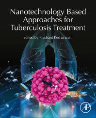 Nanotechnology Based Approaches for Tuberculosis Treatment (Paperback) 9780128198117