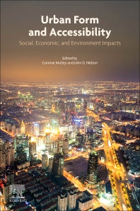 Urban Form and Accessibility; Social, Economic, and Environment Impacts (Paperback) 9780128198223