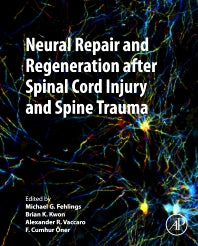 Neural Repair and Regeneration after Spinal Cord Injury and Spine Trauma (Hardback) 9780128198353