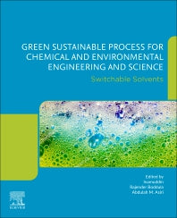 Green Sustainable Process for Chemical and Environmental Engineering and Science; Switchable Solvents (Paperback) 9780128198506