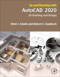 Up and Running with AutoCAD 2020; 2D Drafting and Design (Paperback) 9780128198629