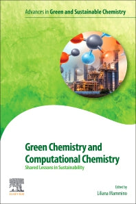 Green Chemistry and Computational Chemistry; Shared Lessons in Sustainability (Paperback) 9780128198797
