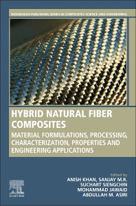 Hybrid Natural Fiber Composites; Material Formulations, Processing, Characterization, Properties, and Engineering Applications (Paperback) 9780128199008
