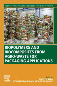Biopolymers and Biocomposites from Agro-waste for Packaging Applications (Paperback) 9780128199534