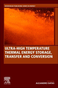 Ultra-High Temperature Thermal Energy Storage, Transfer and Conversion (Paperback) 9780128199558