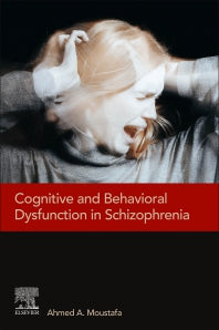 Cognitive and Behavioral Dysfunction in Schizophrenia (Paperback) 9780128200056