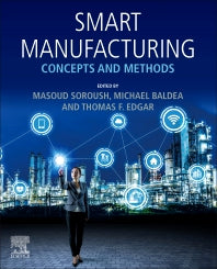 Smart Manufacturing; Concepts and Methods (Paperback) 9780128200278